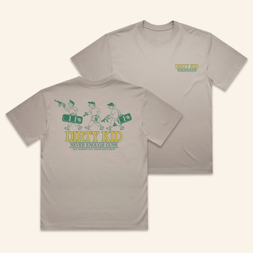 Dirty Kid Merch 2026 Never Enough Guns T-Shirt Dirty Kid Shirt Gifts Ideas For BFF - Petshi