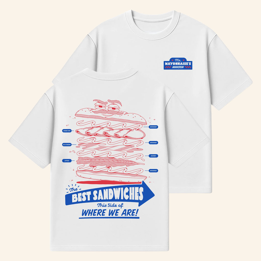 Dropout Merch 2026 Mr Mayonnaise's Maison T-Shirt The Best Sandwiches Shirt Friends Gifts - Petshi