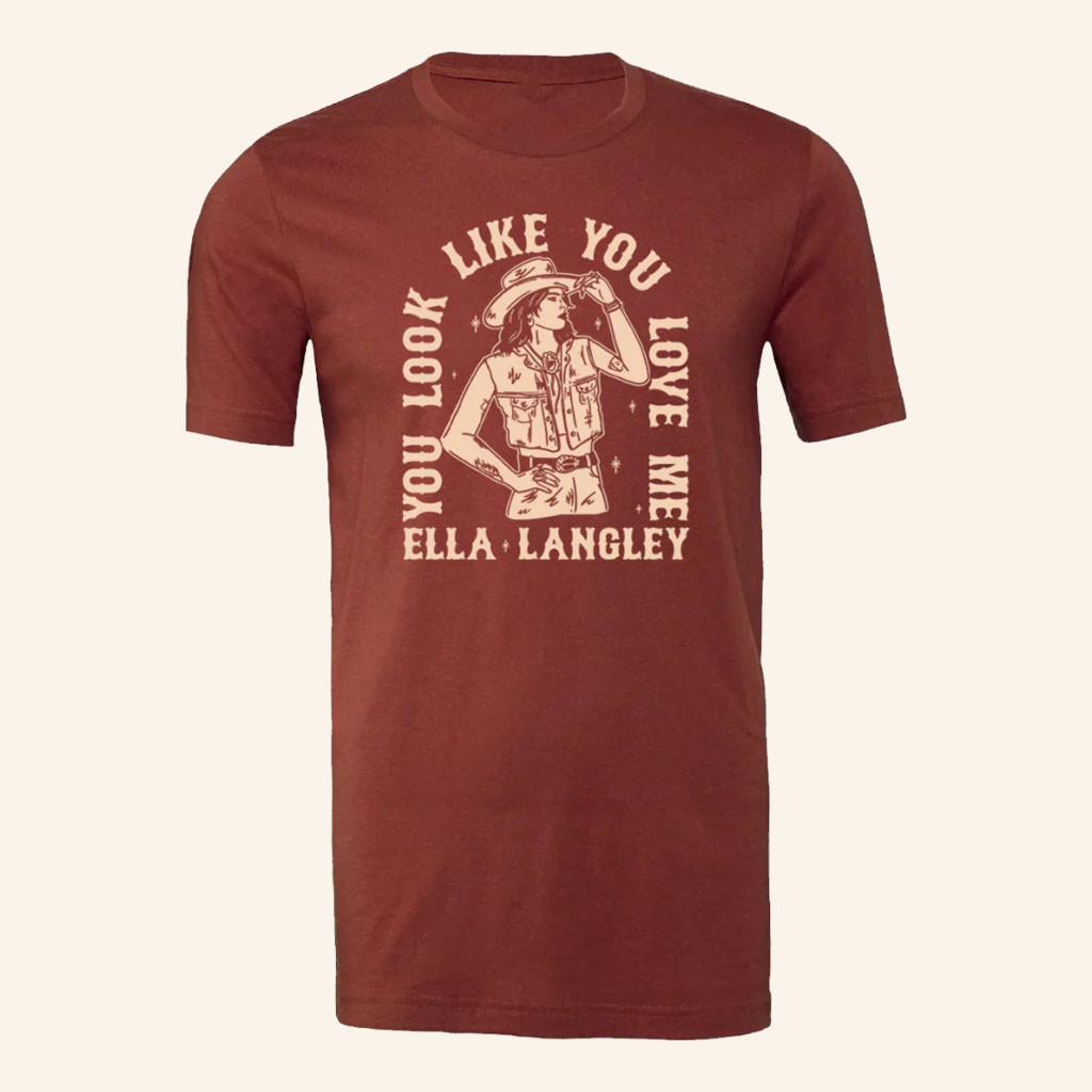 Ella Langley Merch 2026 You Look Like You Love Me Cowgirl T-Shirt Gifts For Country Music Fans - Petshi