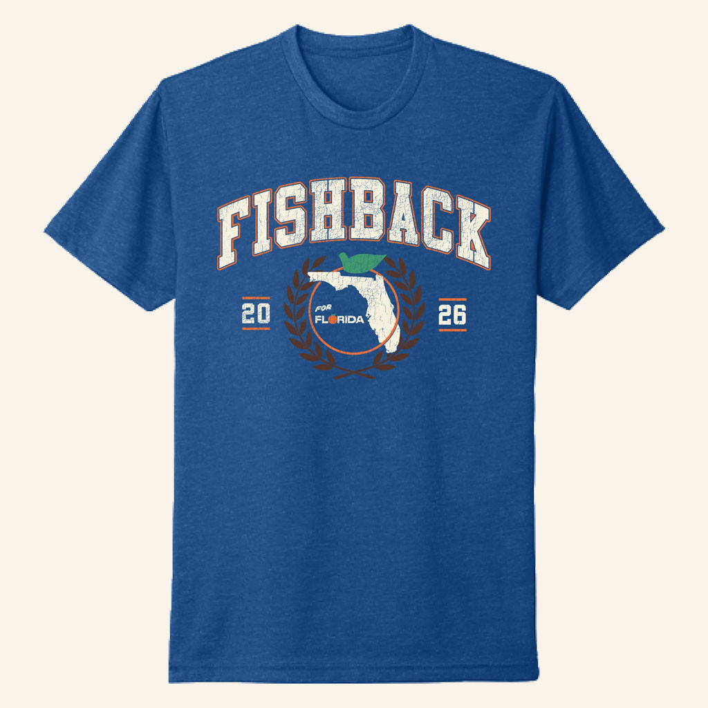 Fishback Merch 2026 Fishback Collegiate T-Shirt Fishback For Florida Tee Political Gifts Ideas - Petshi