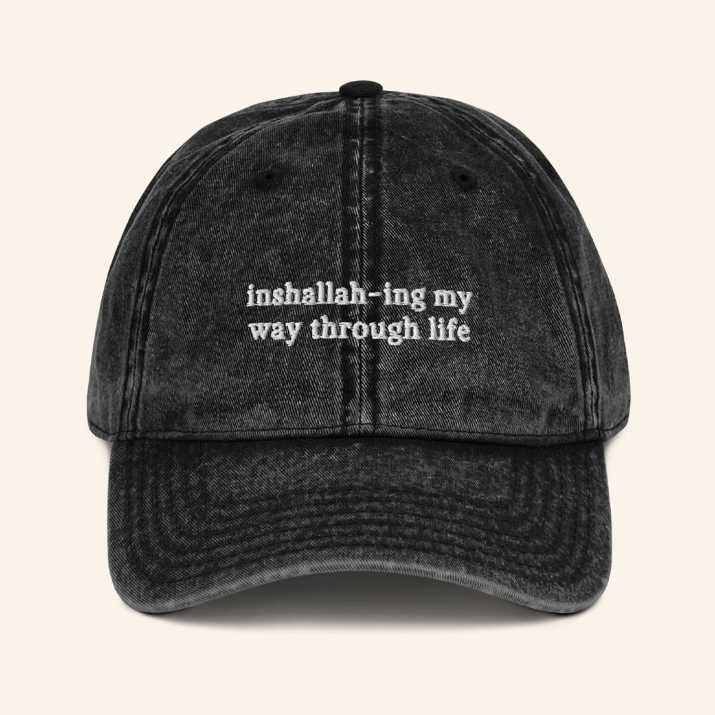 Inshallah Ing My Way Through Life Hat Embroidered Birthday Gift For Friends - Petshi