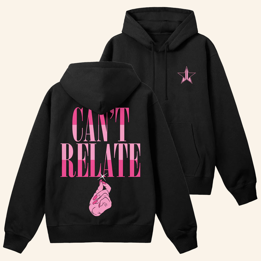 Jeffree Star Cosmetics Merch 2026 Can't Relate Hoodie Makeup Lover Gifts For Her - Petshi