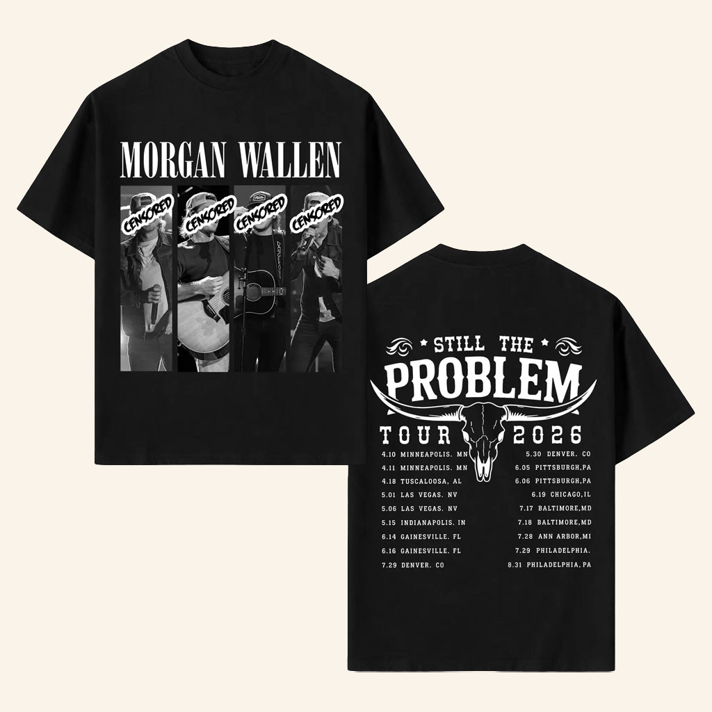 Morgan Wallen Merch 2026 Still The Problem Tour T-Shirt Black Morgan Wallen Shirt Gifts For Fan - Petshi