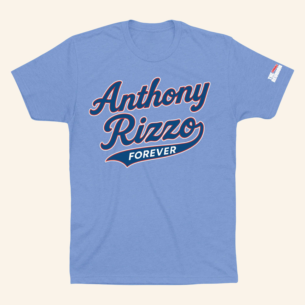 Obvious Shirts Merch 2026 Anthony Rizzo Forever T-Shirt The Lovable Reunion Podcast Shirt - Petshi
