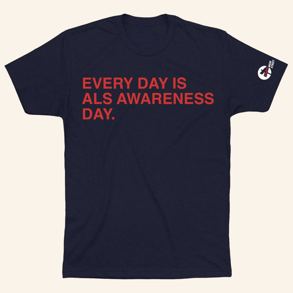 Obvious Shirts Merch 2026 Everyday Is ALS Awareness Day T-Shirt Support Project Main Street Tee - Petshi