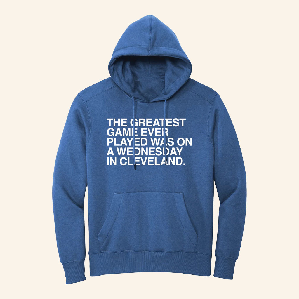 Obvious Shirts Merch 2026 The Greatest Game Ever Played Was On A Wednesday In Cleveland Hoodie - Petshi