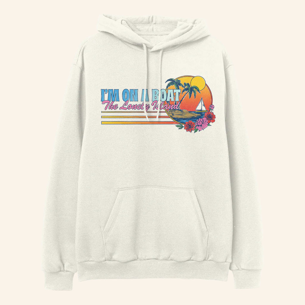 The Lonely Island Merch 2026 I'm On A Boat Island Hoodie Present For Friends - Petshi