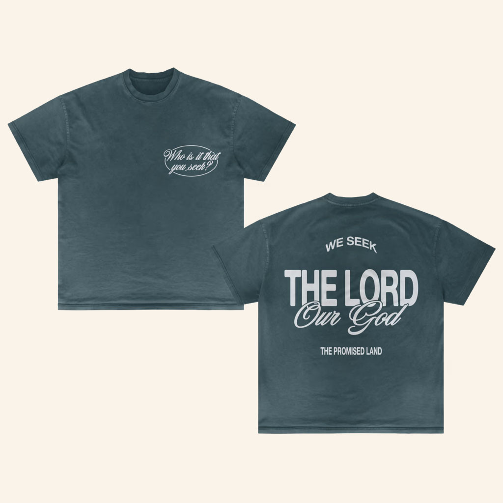 The Promised Land Series Merch 2026 We Seek The Lord Our God T-Shirt Best Religious Gifts - Petshi