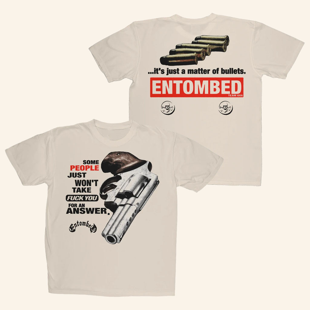 Three Year Boots Merch 2026 Entombed Some People Just Won't Take F You For An Answer T-Shirt - Petshi