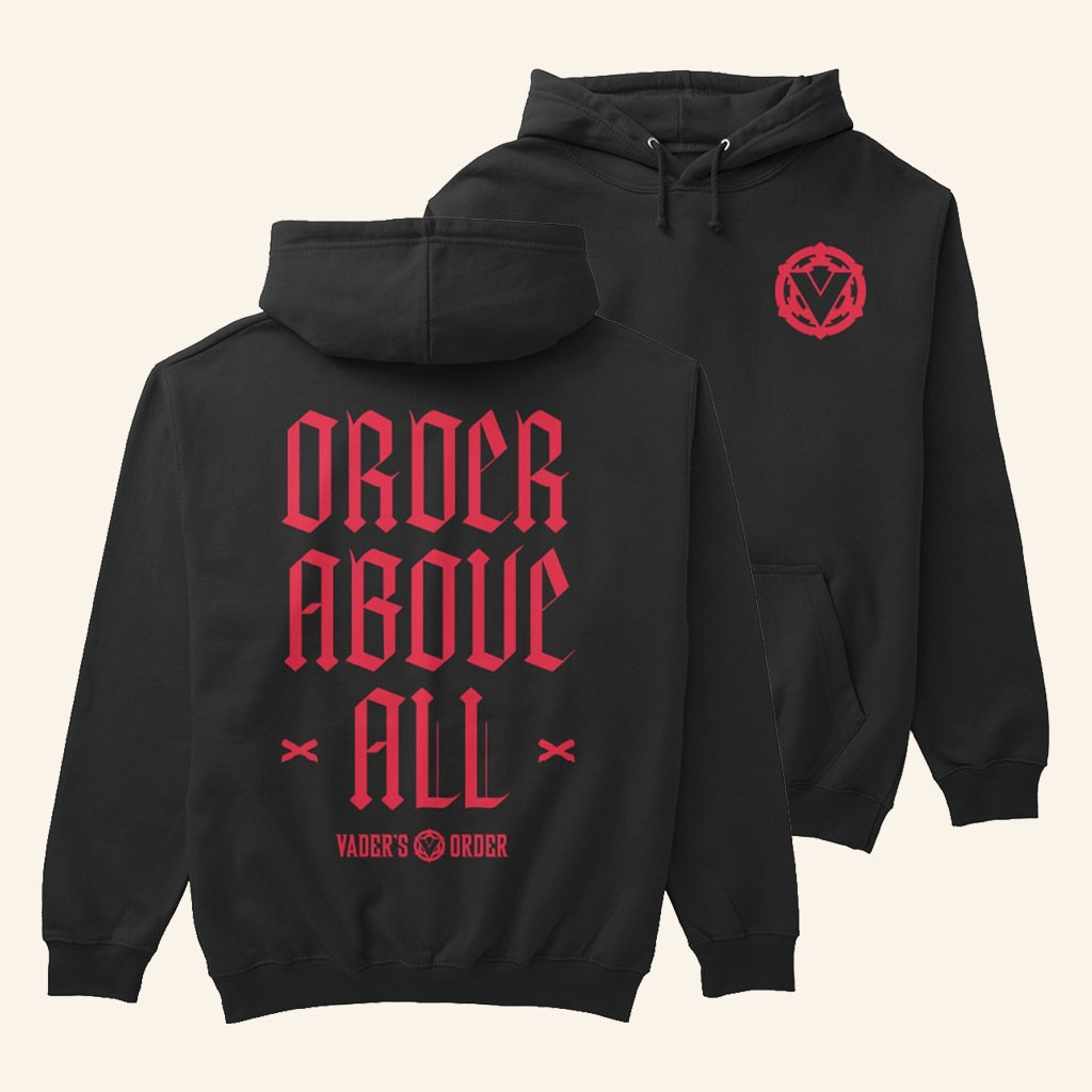Vader's Order Merch 2026 Vader's Order Above All Hoodie Gifts For Star Wars Fans - Petshi
