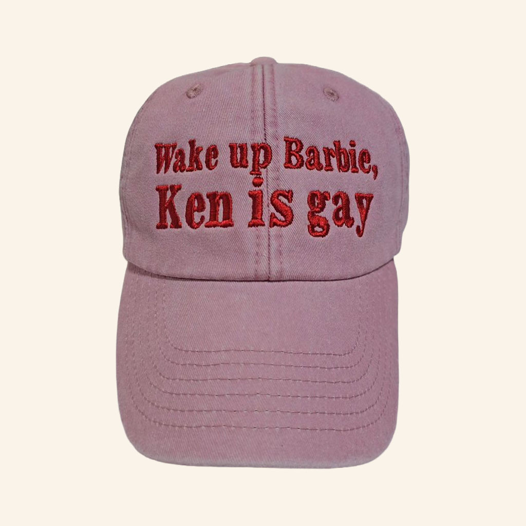 Wake Up Barbie Ken Is Gay Hat Embroidered Birthday Gift For Friends - Petshi